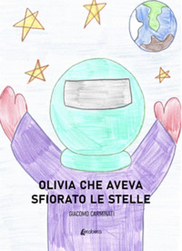 Olivia che aveva sfiorato le stelle - Librerie.coop Olivia che aveva sfiorato le stelle - Librerie.coop