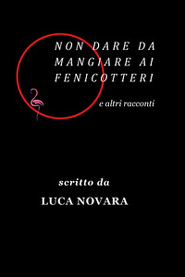 Non dare da mangiare ai fenicotteri e altri racconti - Librerie.coop Non dare da mangiare ai fenicotteri e altri racconti - Librerie.coop