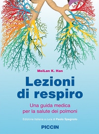 Lezioni di respiro. Una guida medica per la salute dei polmoni - Librerie.coop