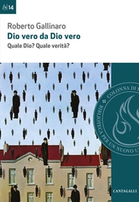 Dio vero da Dio vero. Quale Dio? Quale verità? - Librerie.coop Dio vero da Dio vero. Quale Dio? Quale verità? - Librerie.coop