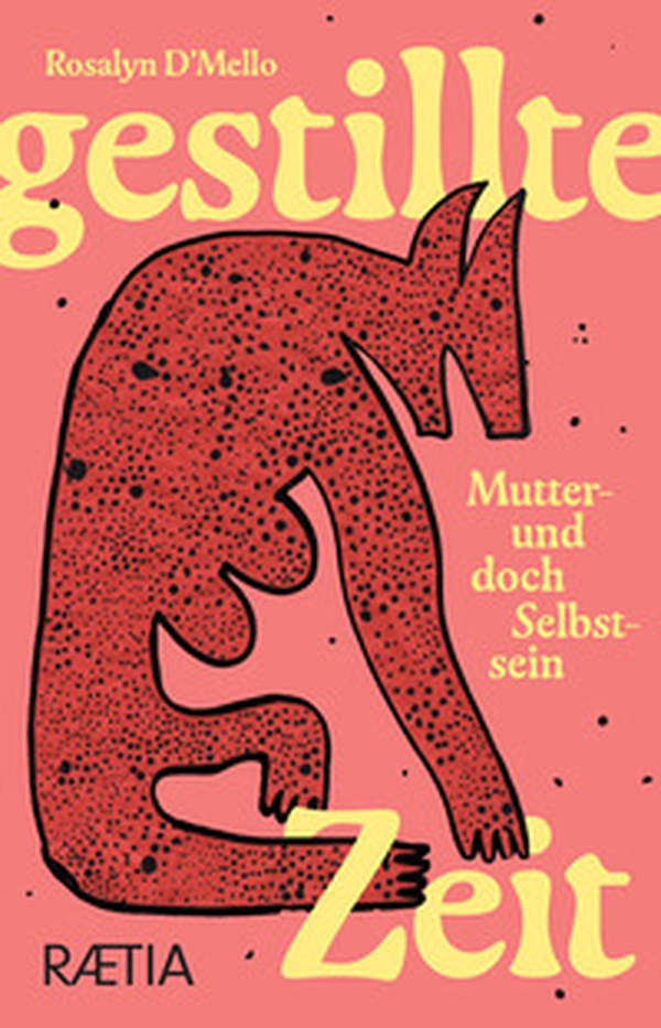 Gestillte Zeit. Mutter- und doch Selbstsein - Librerie.coop