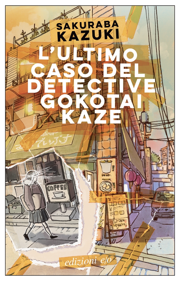 L’ultimo caso del detective Gokotai Kaze - Librerie.coop