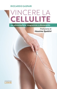 Vincere la cellulite con alimentazione, integrazione e allenamento - Librerie.coop Vincere la cellulite con alimentazione, integrazione e allenamento - Librerie.coop