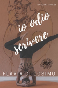 Io odio scrivere - Librerie.coop