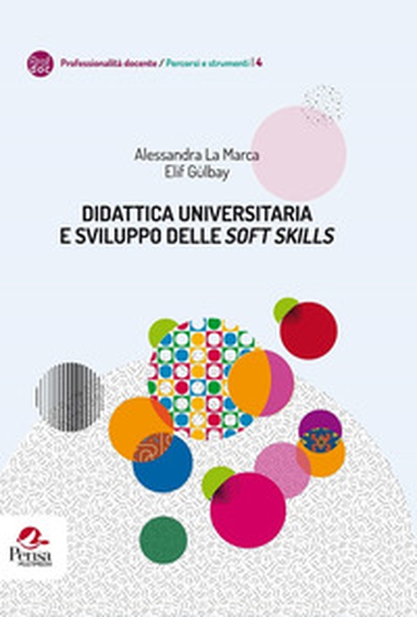 Didattica universitaria e sviluppo delle «soft skills» - Librerie.coop Didattica universitaria e sviluppo delle «soft skills» - Librerie.coop