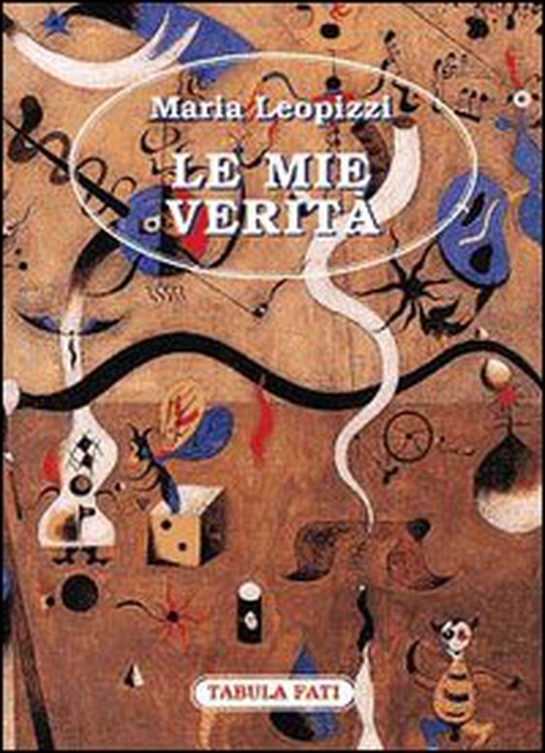 Le mie verità - Librerie.coop Le mie verità - Librerie.coop