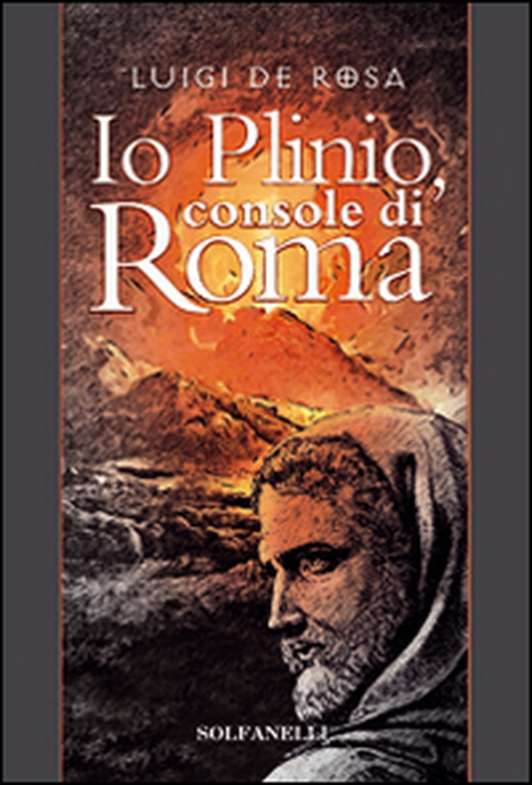 Io Plinio. Console di Roma - Librerie.coop Io Plinio. Console di Roma - Librerie.coop