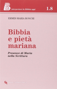 Bibbia e pietà mariana. Presenze di Maria nella Scrittura - Librerie.coop