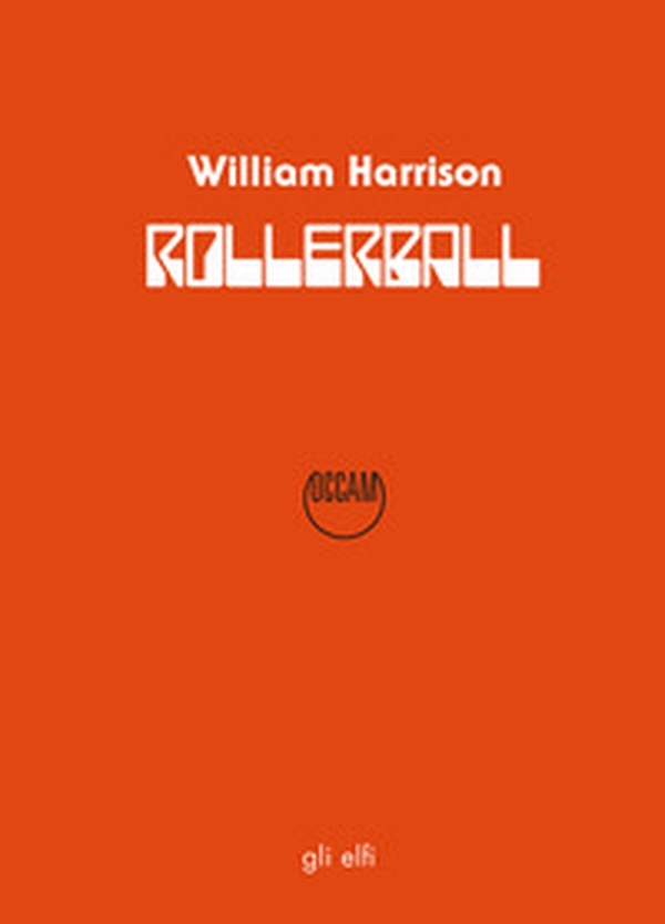 Rollerball. Gioco al massacro - Librerie.coop Rollerball. Gioco al massacro - Librerie.coop