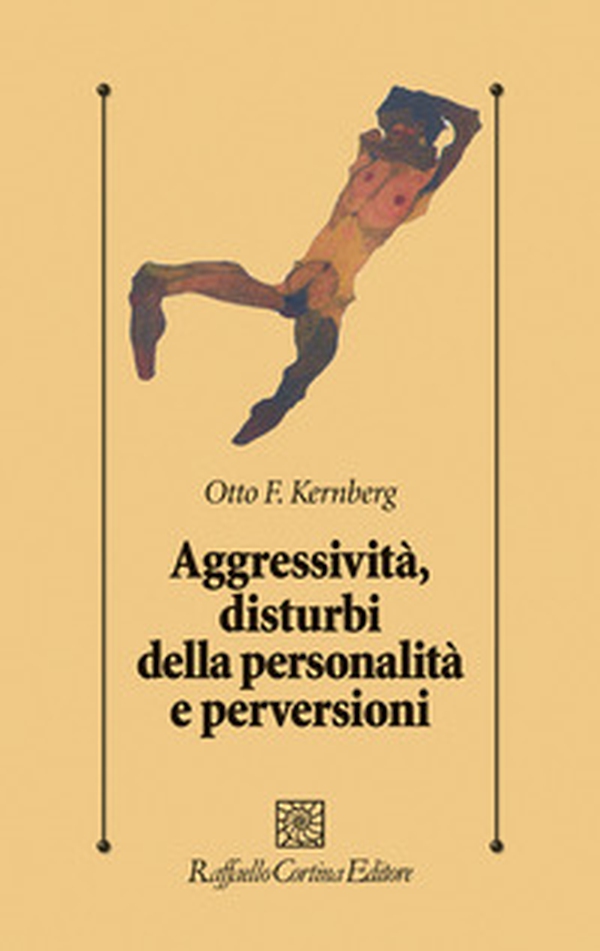 Aggressività, disturbi della personalità e perversioni - Librerie.coop