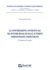 La conformazione contrattuale nei settori regolati dalle autorità amministrative indipendenti - Librerie.coop