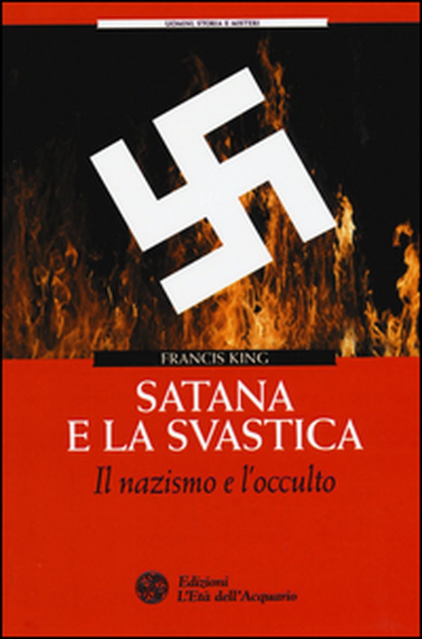 Satana e la svastica. Il nazismo e l'occulto - Librerie.coop Satana e la svastica. Il nazismo e l'occulto - Librerie.coop