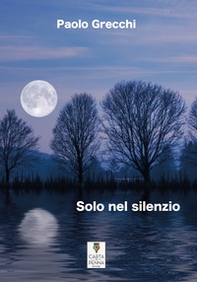 Solo nel silenzio - Librerie.coop