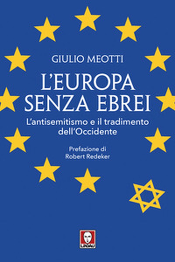 L'Europa senza ebrei. L'antisemitismo e il tradimento dell'Occidente - Librerie.coop L'Europa senza ebrei. L'antisemitismo e il tradimento dell'Occidente - Librerie.coop