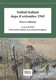 Soldati italiani dopo il settembre 1943 - Librerie.coop