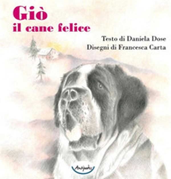 Giò il cane felice - Librerie.coop Giò il cane felice - Librerie.coop