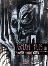 Asylum Files 021 - Librerie.coop Asylum Files 021 - Librerie.coop