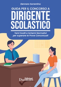 Guida per il concorso a dirigente scolastico. Temi svolti e schemi normativi per superare le prove concorsuali - Librerie.coop Guida per il concorso a dirigente scolastico. Temi svolti e schemi normativi per superare le prove concorsuali - Librerie.coop