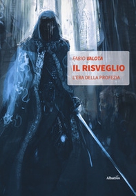 Il risveglio. L'era della profezia - Librerie.coop