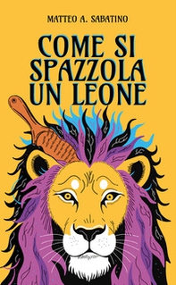 Come si spazzola un leone - Librerie.coop