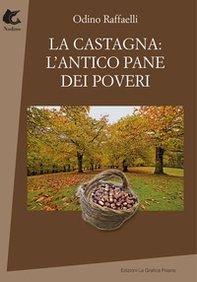 La castagna: l'antico pane dei poveri - Librerie.coop