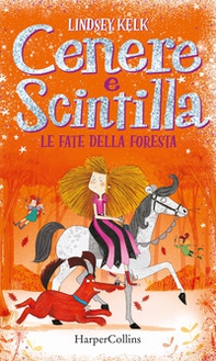 Le fate della foresta. Cenere e Scintilla - Librerie.coop