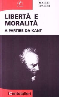 Libertà e moralità a partire da Kant - Librerie.coop