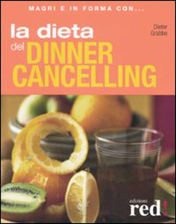 La dieta del dinner cancelling - Librerie.coop La dieta del dinner cancelling - Librerie.coop