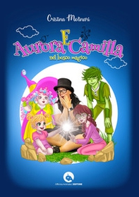 Aurora & Camilla nel bosco magico - Librerie.coop