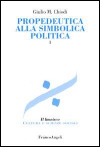 Propedeutica alla simbolica politica - Librerie.coop