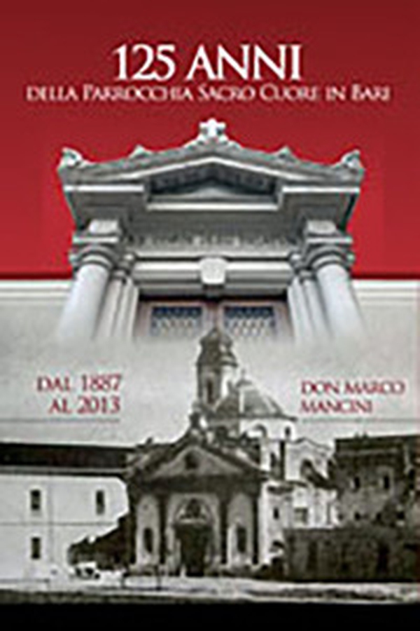 125 anni della parrocchia Sacro Cuore in Bari dal 1887 al 2013 - Librerie.coop 125 anni della parrocchia Sacro Cuore in Bari dal 1887 al 2013 - Librerie.coop