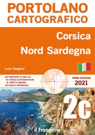 Corsica. Nord Sardegna. Portolano cartografico - Librerie.coop
