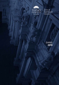 Diario 2019. 72º Ciclo di spettacoli classici al teatro Olimpico di Vicenza - Librerie.coop Diario 2019. 72º Ciclo di spettacoli classici al teatro Olimpico di Vicenza - Librerie.coop