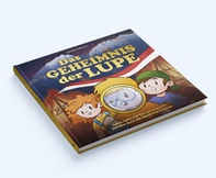 Das Geheimnis der Lupe. Lukas, Luisa und Tom auf magischer Zeitreise durch die Geschichte Südtirols - Librerie.coop