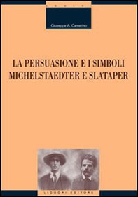 La persuasione e i simboli. Michelstaedter e Slataper - Librerie.coop La persuasione e i simboli. Michelstaedter e Slataper - Librerie.coop