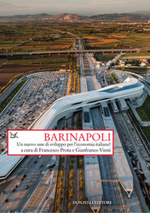 BariNapoli. Un nuovo asse di sviluppo per l'economia italiana? - Librerie.coop