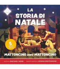 La storia del Natale. Mattoncino dopo mattoncino - Librerie.coop