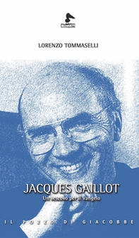 Jacques Gaillot. Un vescovo per il Vangelo - Librerie.coop