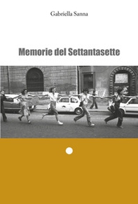 Memorie del Settantasette - Librerie.coop