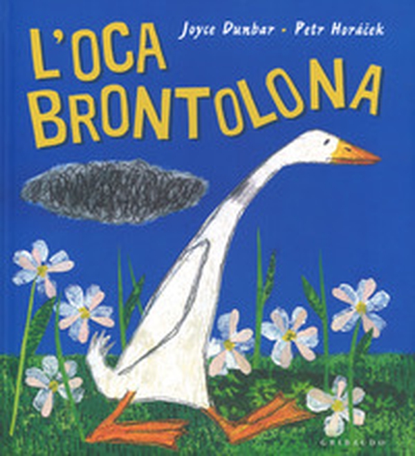 L'oca brontolona - Librerie.coop L'oca brontolona - Librerie.coop
