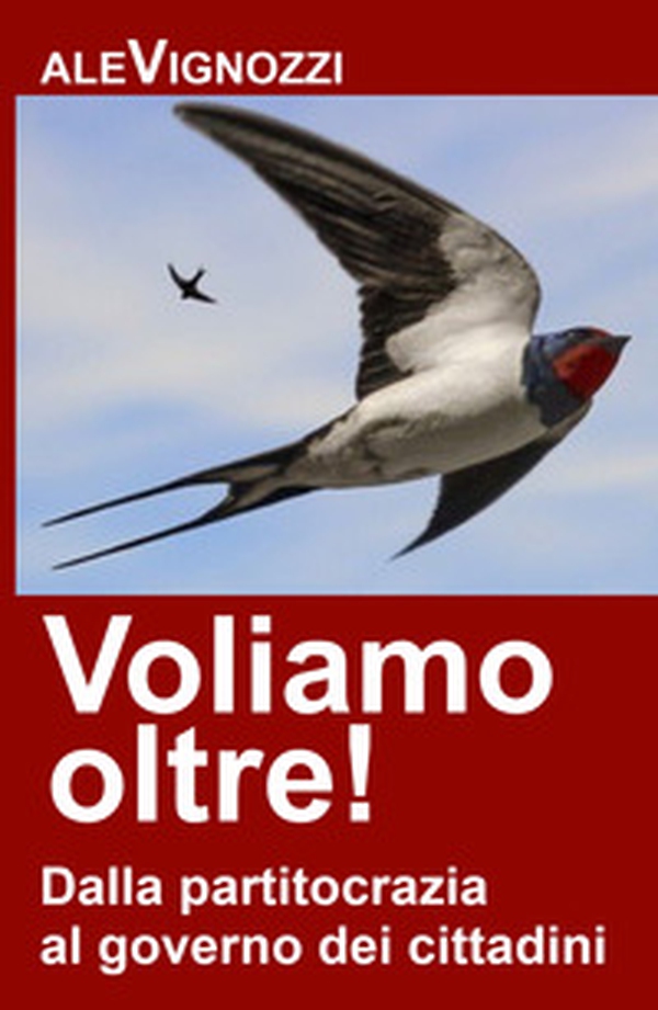 Voliamo oltre! Dalla partitocrazia al governo dei cittadini - Librerie.coop Voliamo oltre! Dalla partitocrazia al governo dei cittadini - Librerie.coop