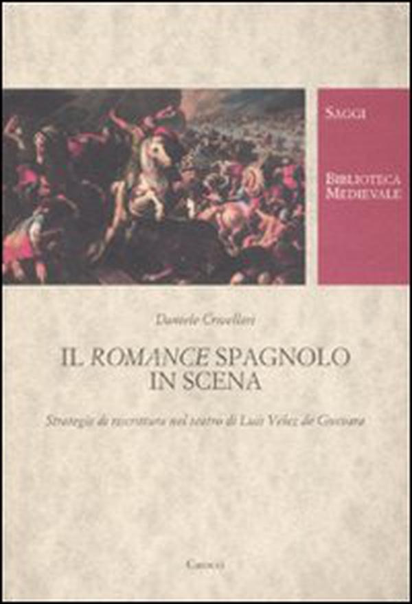 Il romance spagnolo va in scena. Strategie di riscrittura nel teatro di Luis Vélez de Guevara - Librerie.coop Il romance spagnolo va in scena. Strategie di riscrittura nel teatro di Luis Vélez de Guevara - Librerie.coop