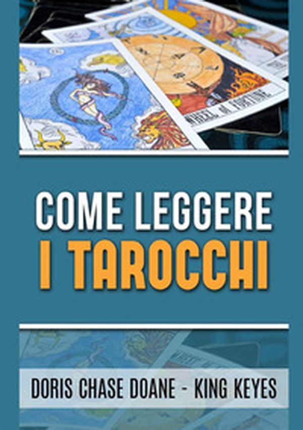Come leggere i tarocchi - Librerie.coop Come leggere i tarocchi - Librerie.coop