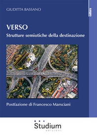 Verso. Strutture semiotiche della destinazione - Librerie.coop