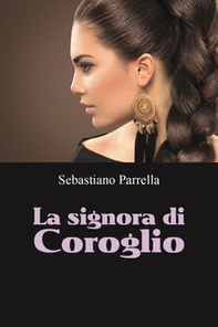 La signora di Coroglio - Librerie.coop