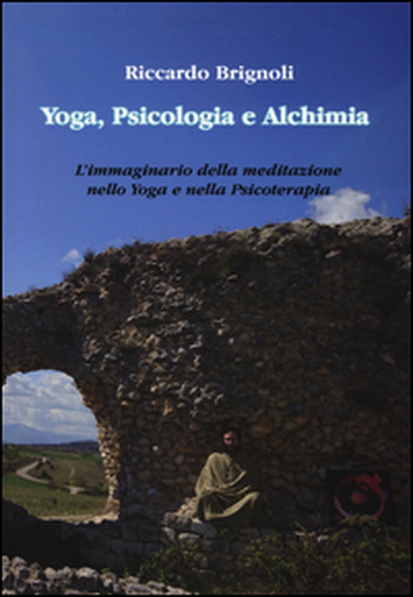 Yoga, psicologia e alchimia. L'immaginario della meditazione nello yoga e nella psicoterapia - Librerie.coop Yoga, psicologia e alchimia. L'immaginario della meditazione nello yoga e nella psicoterapia - Librerie.coop