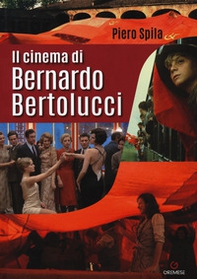 Il cinema di Bernardo Bertolucci - Librerie.coop