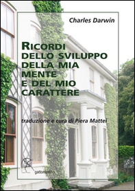Ricordi dello sviluppo della mia mente e del mio carattere - Librerie.coop