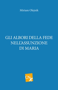 Gli albori della fede nell'assunzione di Maria - Librerie.coop