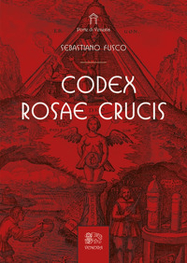 Codex Rosae Crucis - Librerie.coop Codex Rosae Crucis - Librerie.coop
